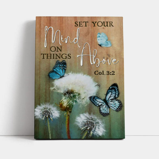 Dandelion Butterfly Set Your Mind On Things Above Canvas Wall Art - Inspirational Canvas Art - Christian Wall Decor