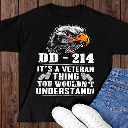 Dd214 Shirt, DD-214 Shirt It's A Veteran Thing You Wouldn't Understand, Veterans Day Shirts