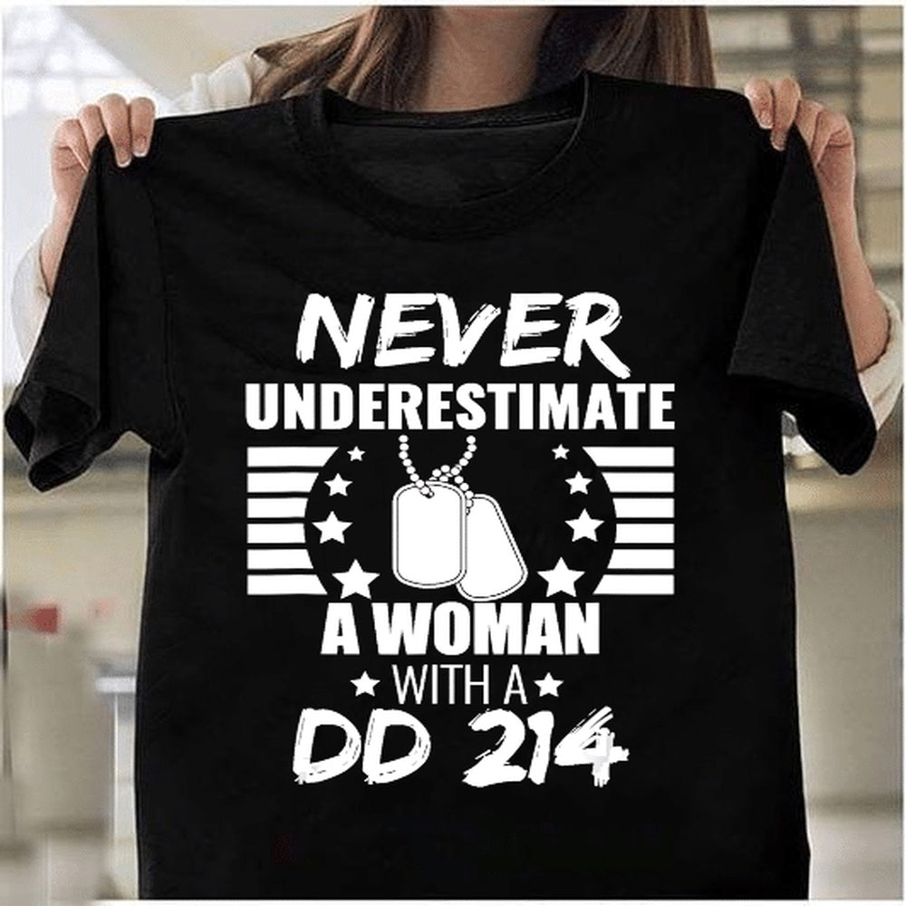 Dd214 Shirt, Female Veteran Never Underestimate A Woman Dd 214 T-Shirt, Veterans Day Shirts