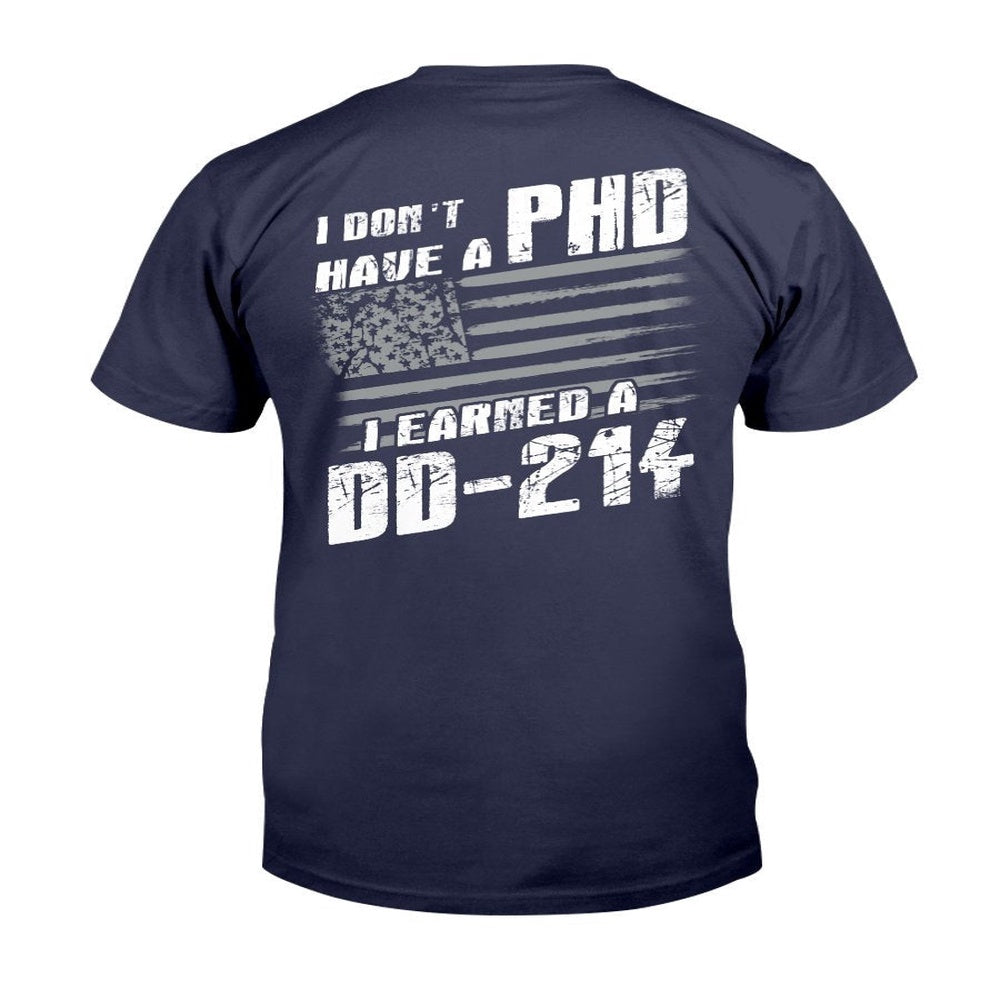 Dd214 Shirt, I Don't Have A PHP I Earned A DD-214 T-Shirt, Veterans Day Shirts