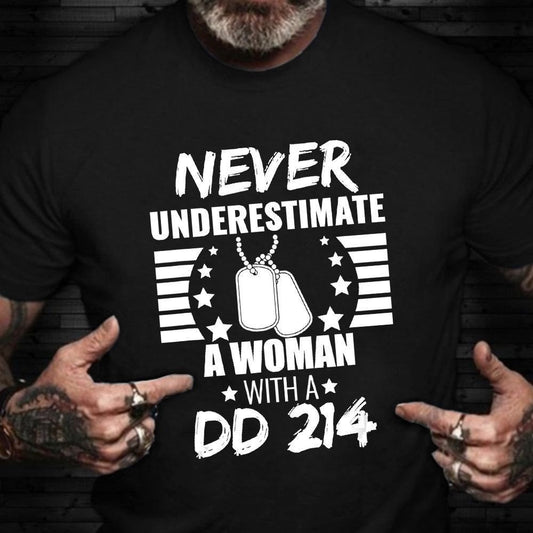 Dd214 Shirt, Never Underestimate A Woman DD 214 T-Shirt Proud Army Mom Shirts Veterans Day Gifts, Veterans Day Shirts