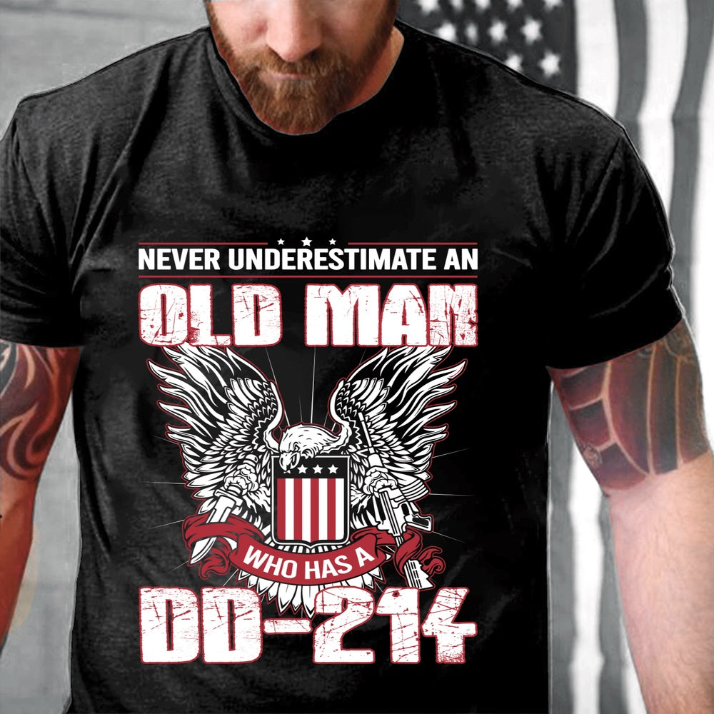 Dd214 Shirt, Never Underestimate An Old Man Who Has A DD-214 T-Shirt, Veterans Day Shirts