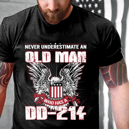 Dd214 Shirt, Never Underestimate An Old Man Who Has A DD-214 T-Shirt, Veterans Day Shirts