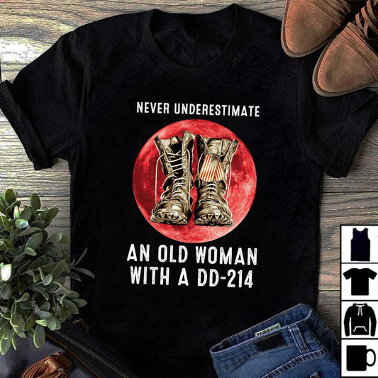 Dd214 Shirt, Never Underestimate An Old Woman With A DD-214 Blood Moon T-Shirt, Veterans Day Shirts