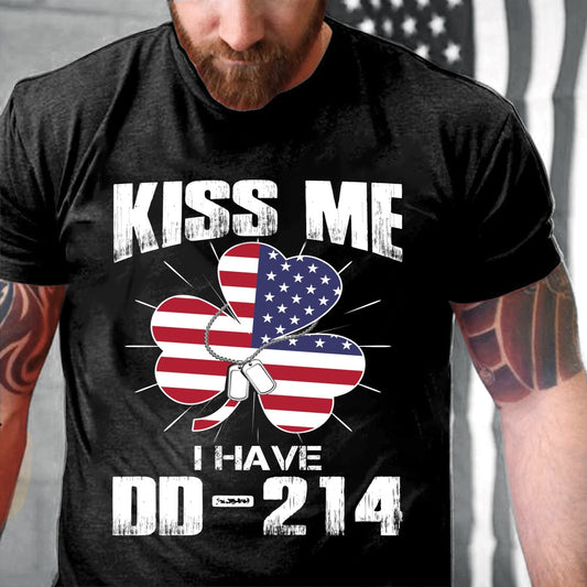 Dd214 Shirt, Veteran Shirt Kiss Me I Have DD-214 T-Shirt, Veterans Day Shirts