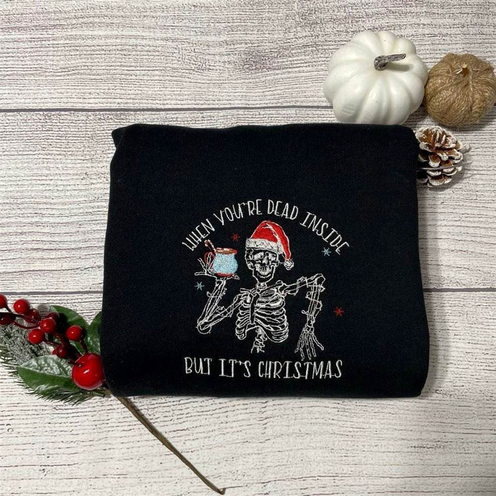Embroidered Christmas Sweatshirt, Dead Inside Skeleton Embroidered Sweatshirt