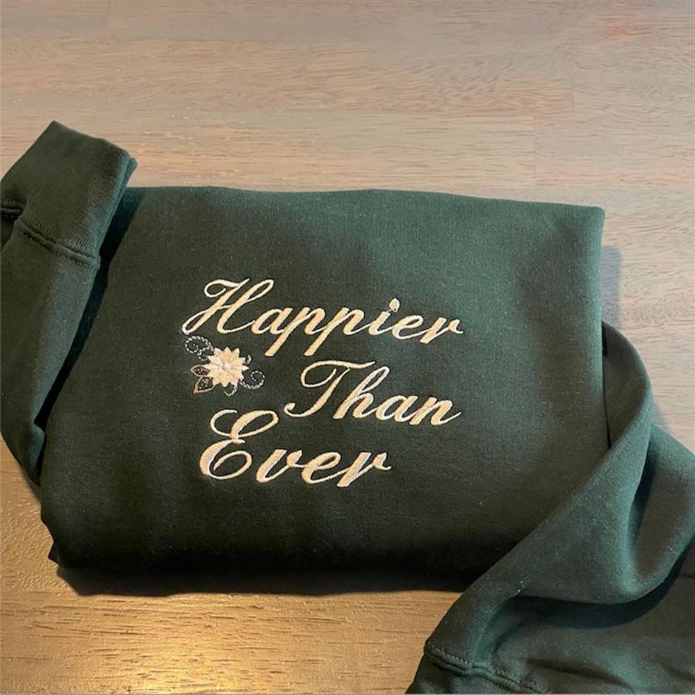 Embroidered Christmas Sweatshirt, Happier Than Ever Embroidered Sweatshirt