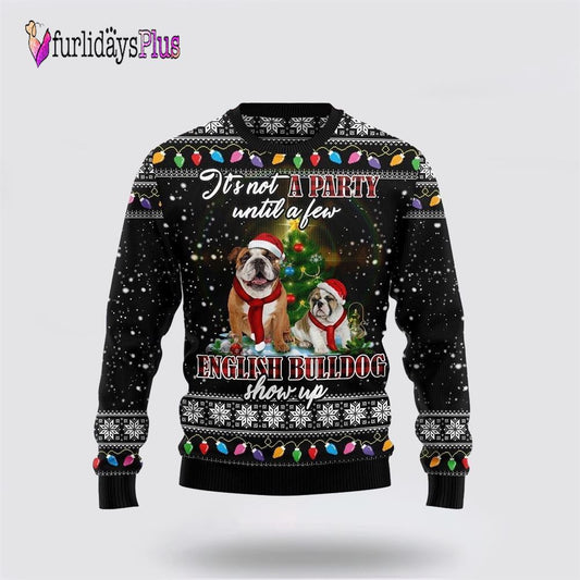 English Bulldog Show Up Ugly Christmas Sweater, Dog Lover Christmas Sweater