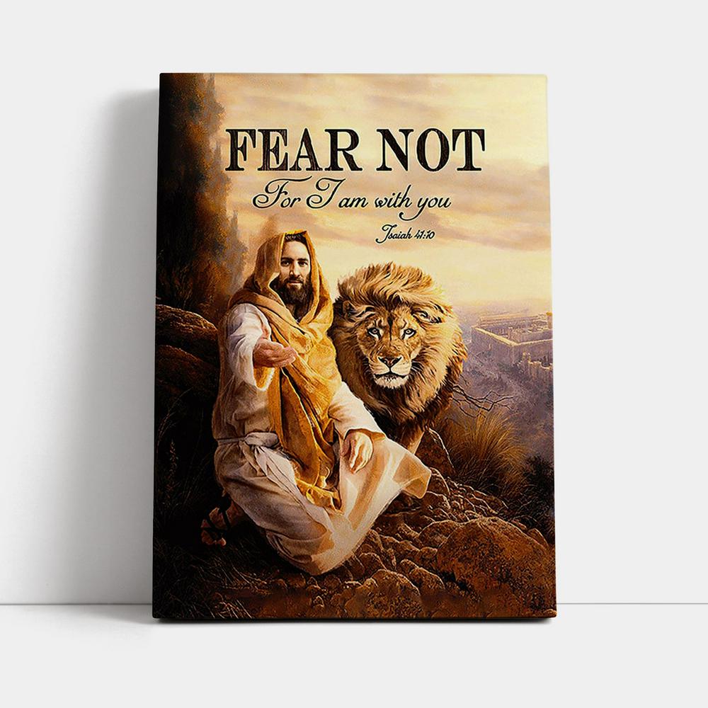 Fear Not For I Am With You Canvas - Lion Of Judah Jesus Hand Canvas - Christian Wall Art - Religious Home Decor