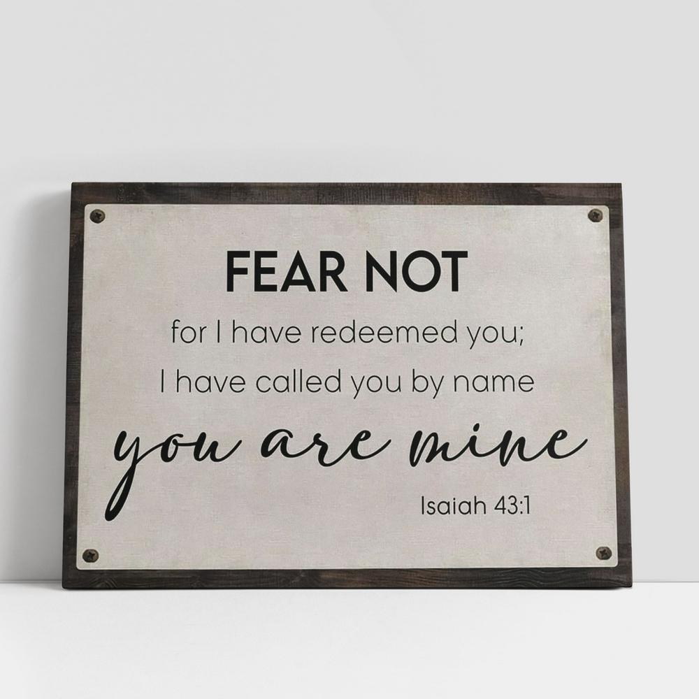 Fear Not For I Have Redeemed You Isaiah 431 Canvas Print, Inspirational Canvas Art, Scripture Wall Art