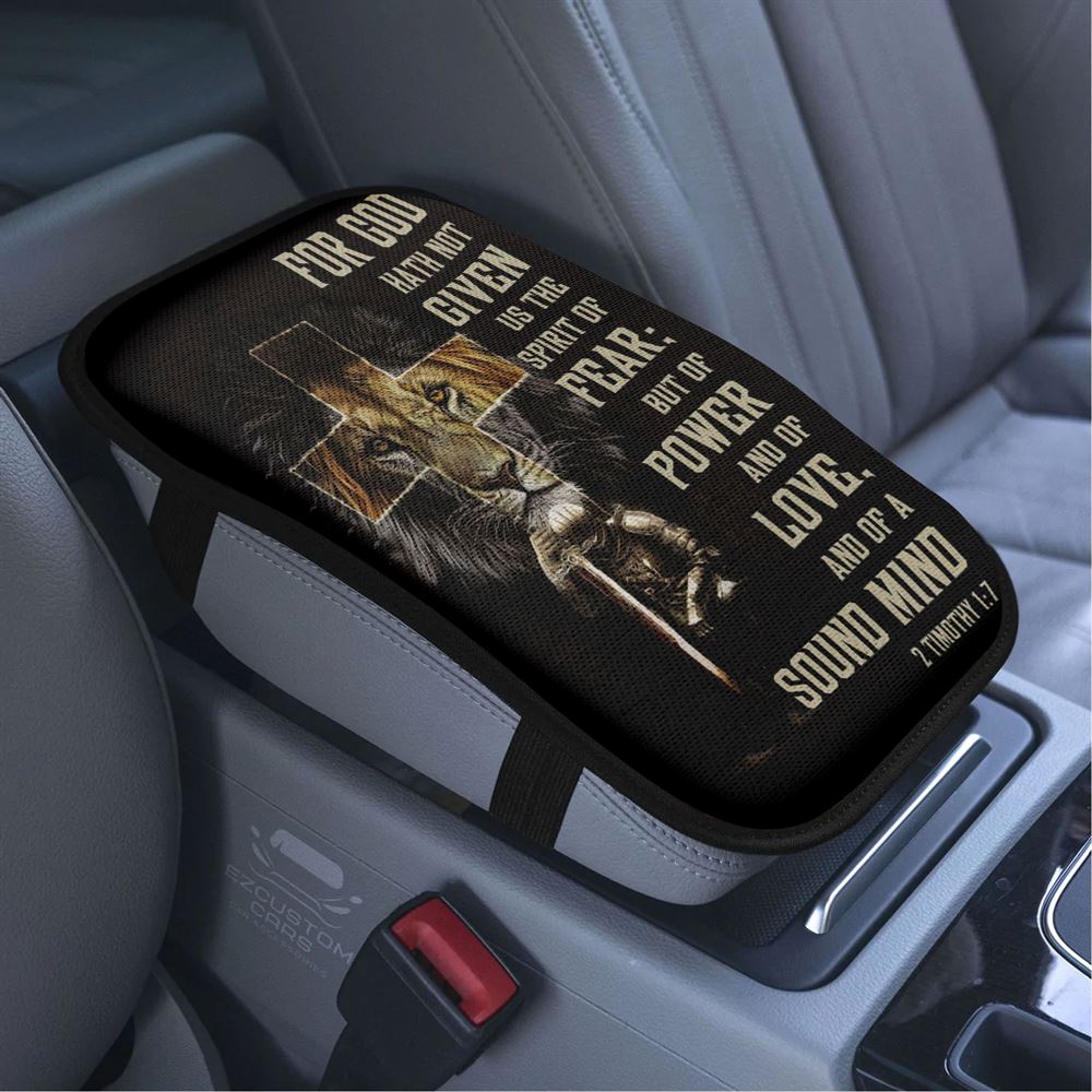 For God Hath Not Given Us The Spirit Of Fear 2 Timothy 17 Car Armrest Seat Cover, Bible Verse Car Center Console Cover, Scripture Car Accessory