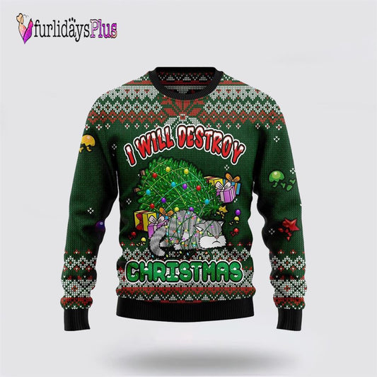 Funny Cat I Will Destroy Christmas Ugly Christmas Sweater, Cat Lover Christmas Sweater