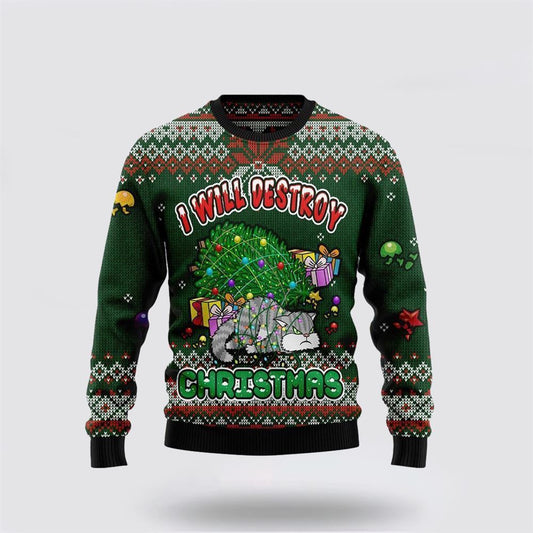 Funny Cat I Will Destroy Christmas Ugly Christmas Sweater, Christmas Sweater For Cat Lover