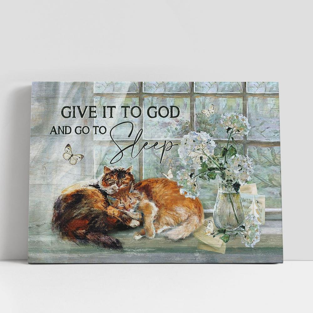 Give It To God White Hydrangea Sleeping Cat Canvas Prints, Religious Canvas Art, Christian Gifts Home Decor