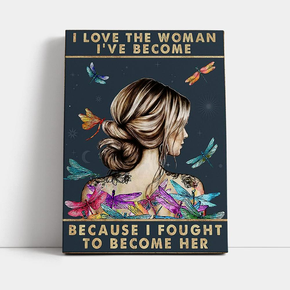 I Love The Woman I've Become Canvas Wall Art - Gifts For Women, Girls, Teens - Boho Dragonfly Decor