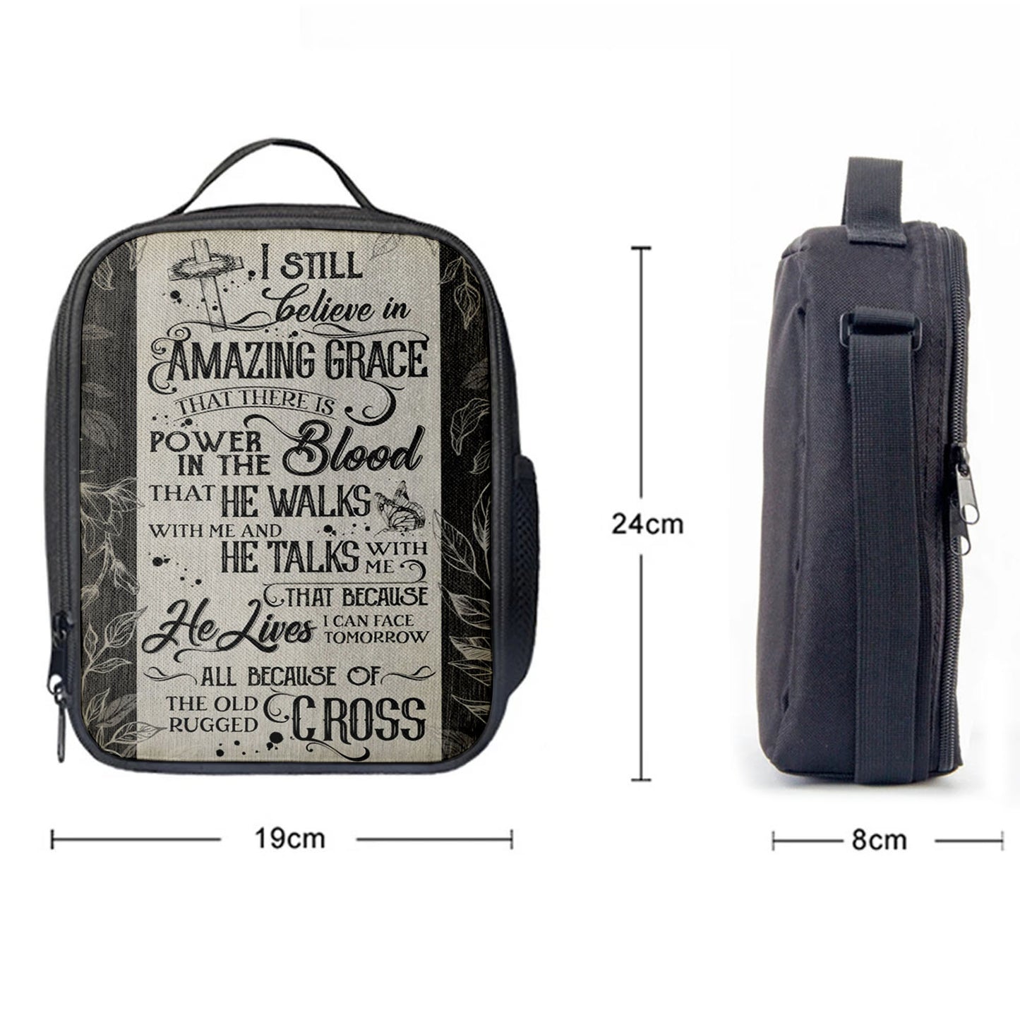 I Still Believe In Amazing Grace That There Is Power In The Blood All Because Of The Old Rugged Cross Christian Wall Art, Lunch Bags For Adults