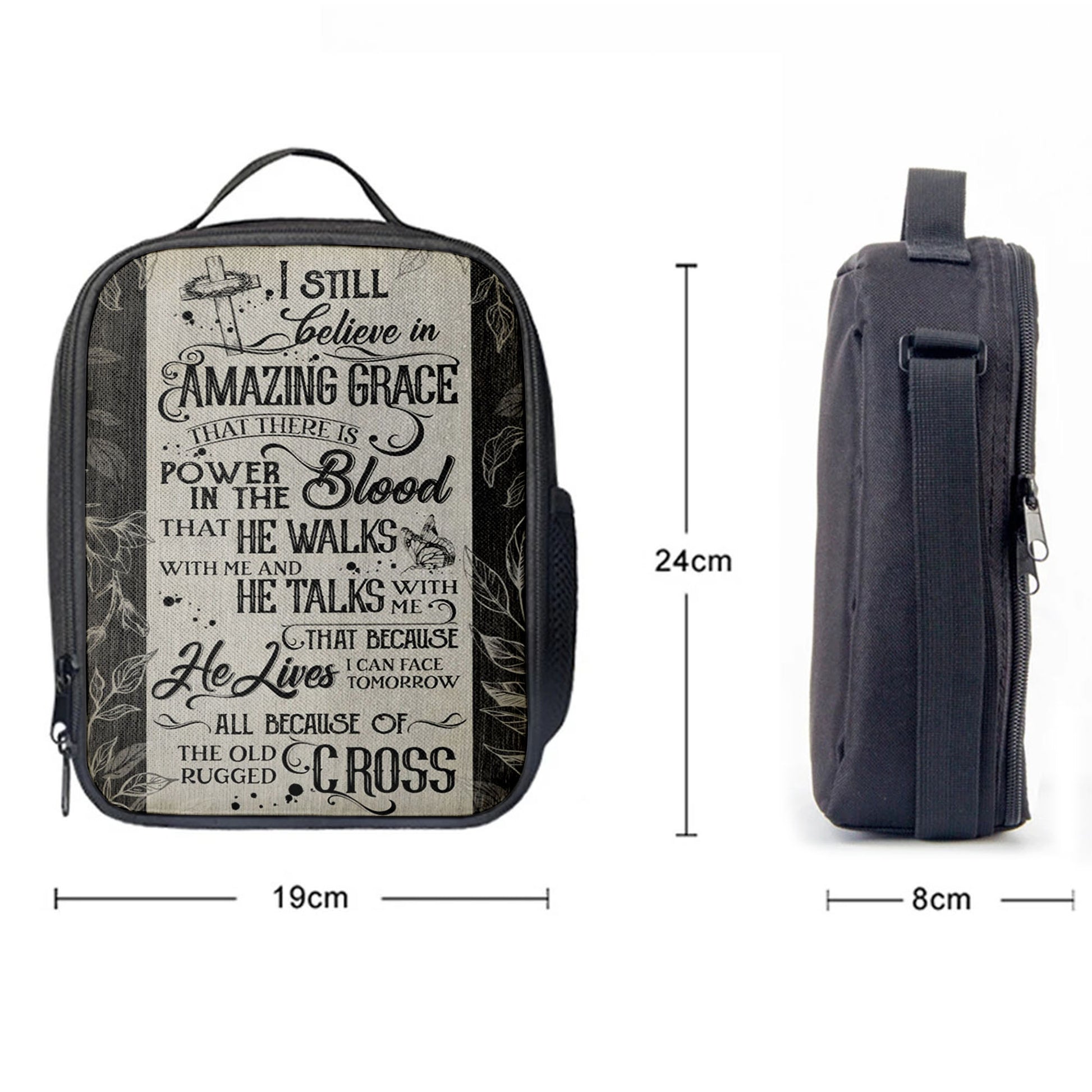 I Still Believe In Amazing Grace That There Is Power In The Blood All Because Of The Old Rugged Cross Christian Wall Art, Lunch Bags For Adults