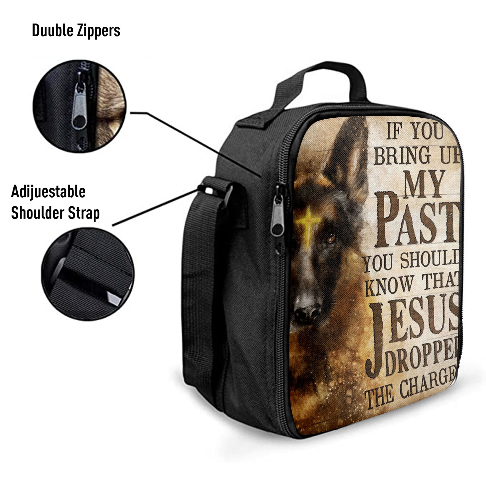 If You Bring Up My Past You Should Know That Jesus Dropped The Charges German Shepherd Lunch Bag, Lunch Bags For Adults