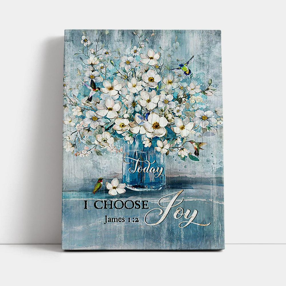 Jasmine Flower Blue Vase Hummingbird Today I Choose Joy Canvas Canvas Wall Art - Christian Canvas Prints - Bible Verse Canvas Art