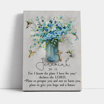 Jeremiah 2911 For I Know The Plans I Have For You Hummingbird Flowers Canvas Prints - Bible Verse Wall Decor