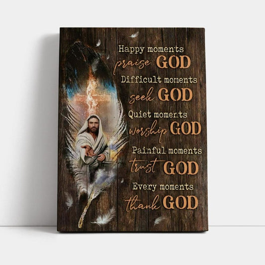 Jesus Amazing Feathers Every Moments Thank God Canvas Poster