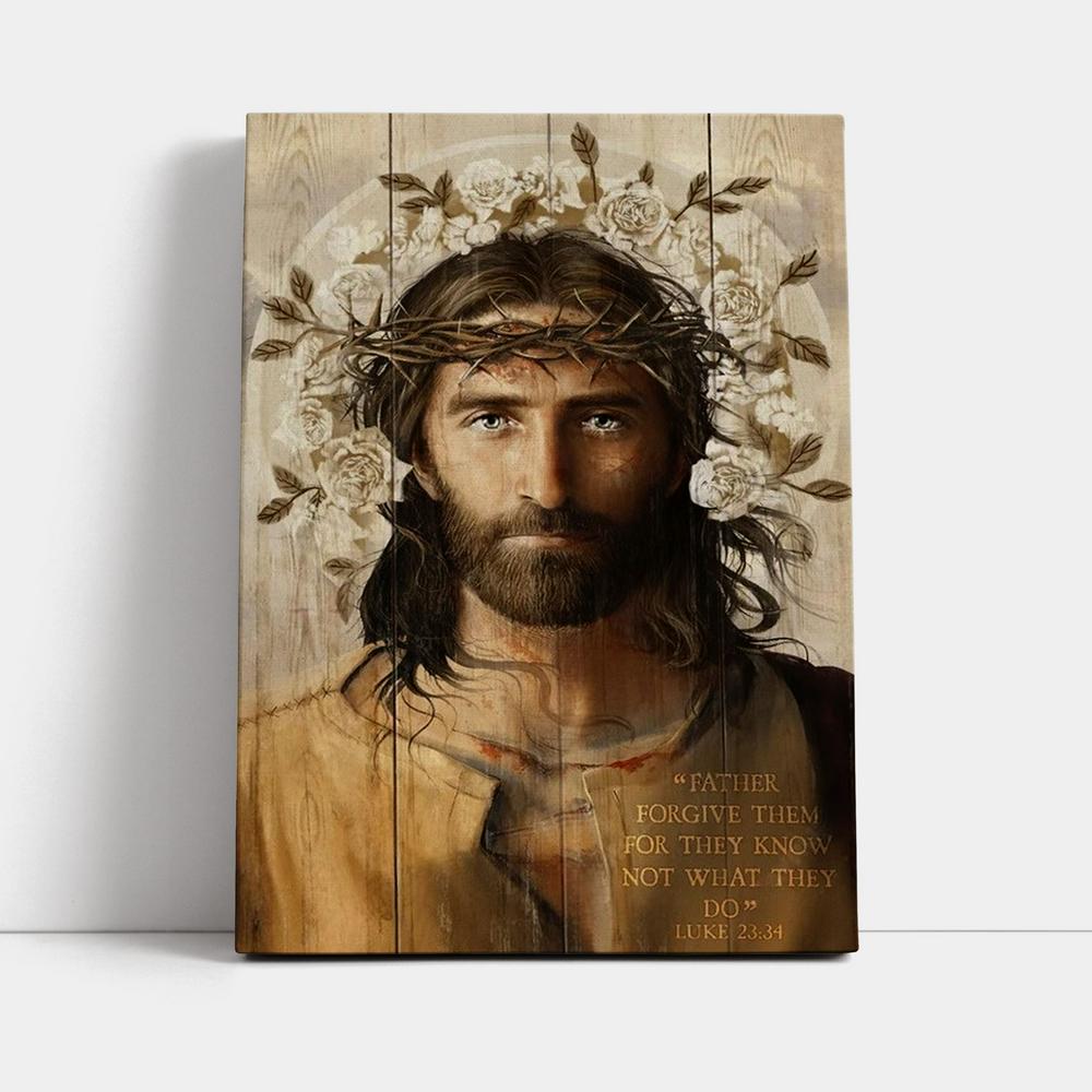 Jesus Christ Father Forgive Them Thorn Crown Canvas Poster