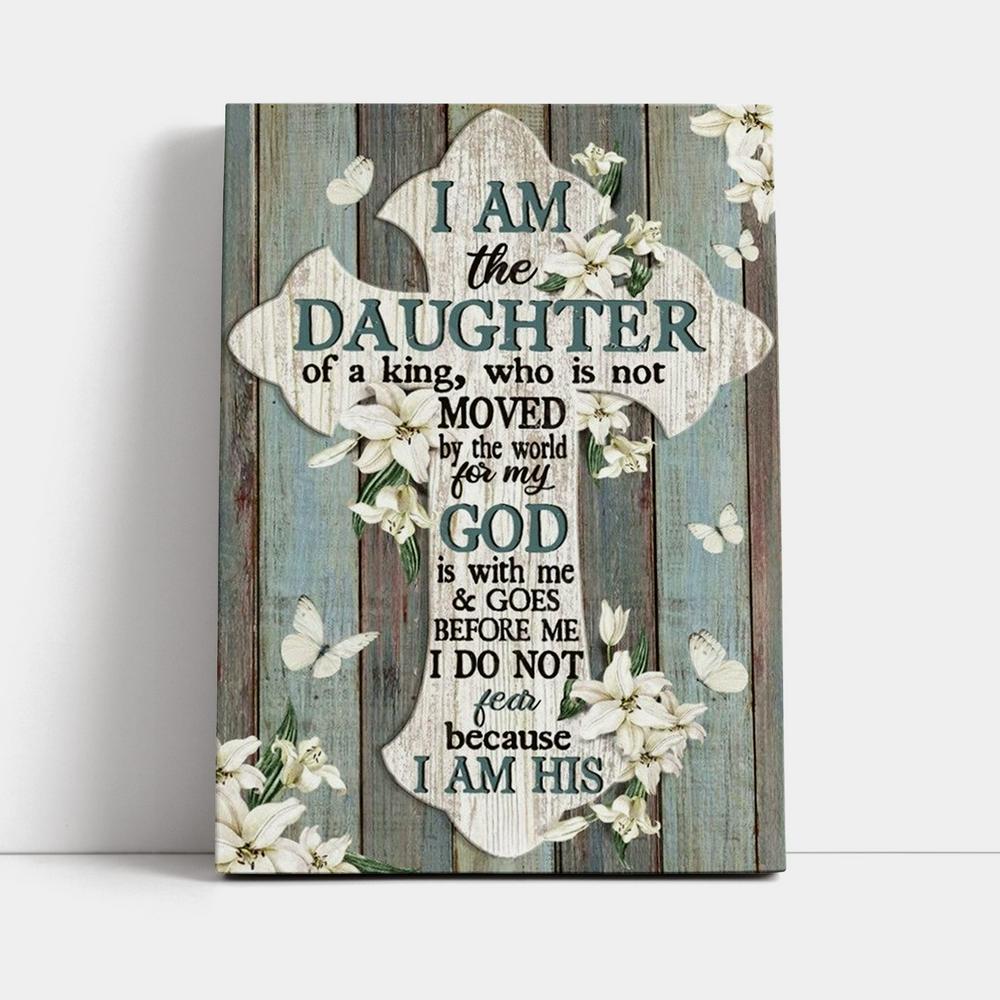 Jesus Cross White Tulip I Am The Daughter Of A King Canvas Poster