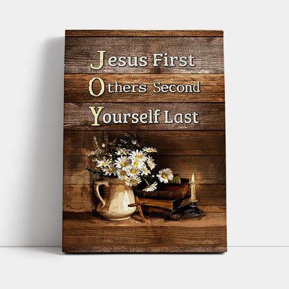 Jesus First Others Second Daisy Flower Vase The Bible Wall Art Canvas - Jesus Portrait Canvas Prints - Christian Wall Art