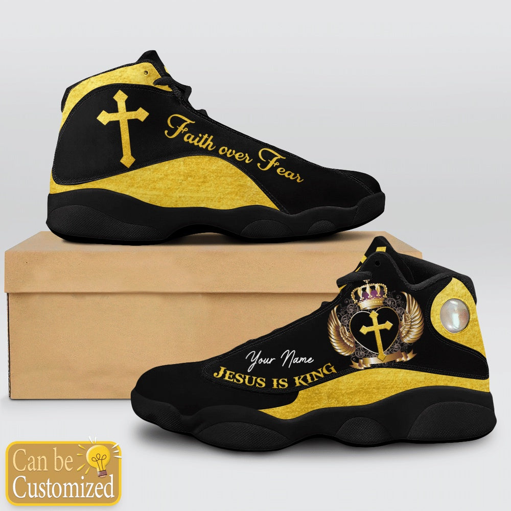 Jesus Is King Faith Over Fear Custom Name Jd13 Shoes, Jesus Christ Shoes