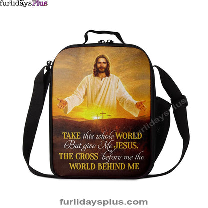 Jesus Photo, Take This Whole World But Give Me Jesus Lunchbag, Bible Verse Lunch Bag, Scripture Lunch Bag