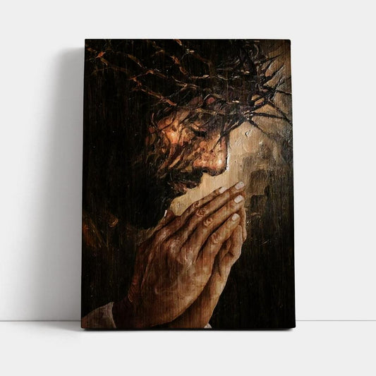 Jesus Prayer Crown Of Thorns Canvas Poster