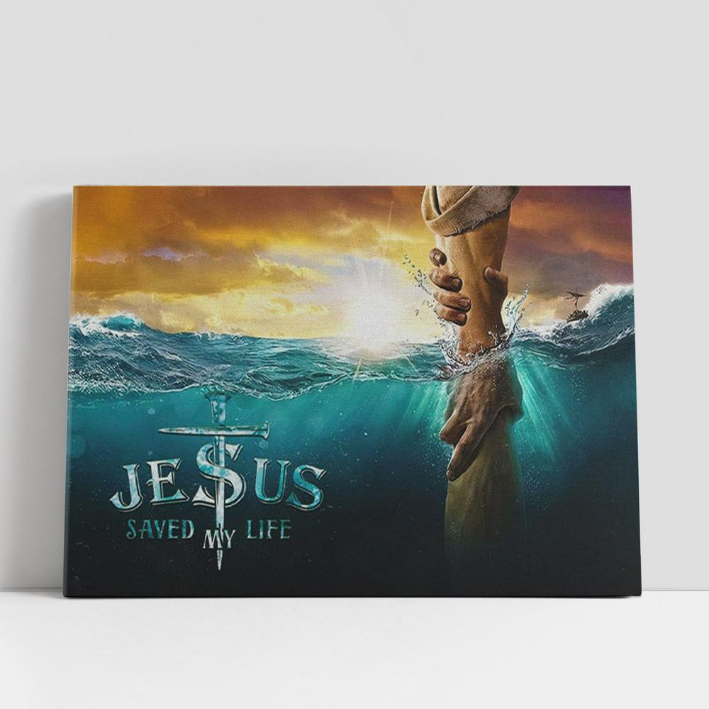 Jesus Saved My Life Jesus Reaching Out His Hand Christian Gifts Canvas Wall Art, Christian Gifts Wall Decor