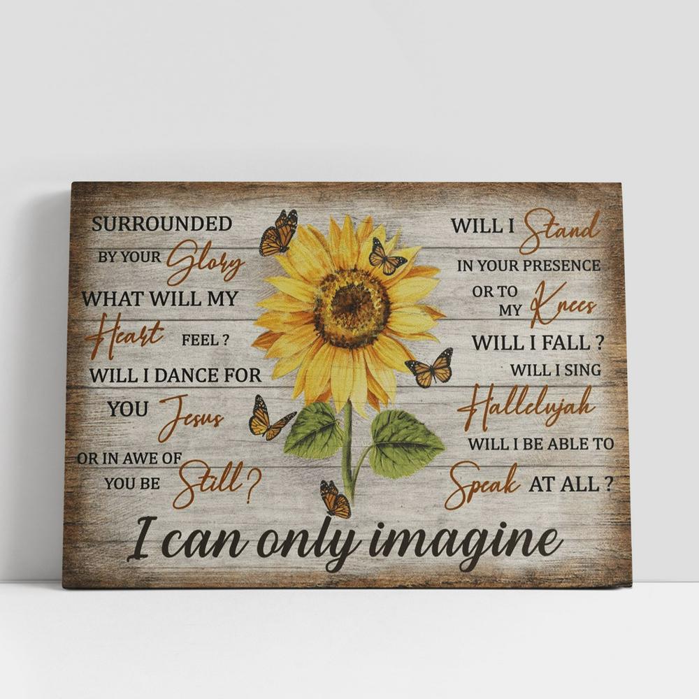 Jesus, Sunflower And Yellow Butterfly, I Can Only Imagine Canvas Poster