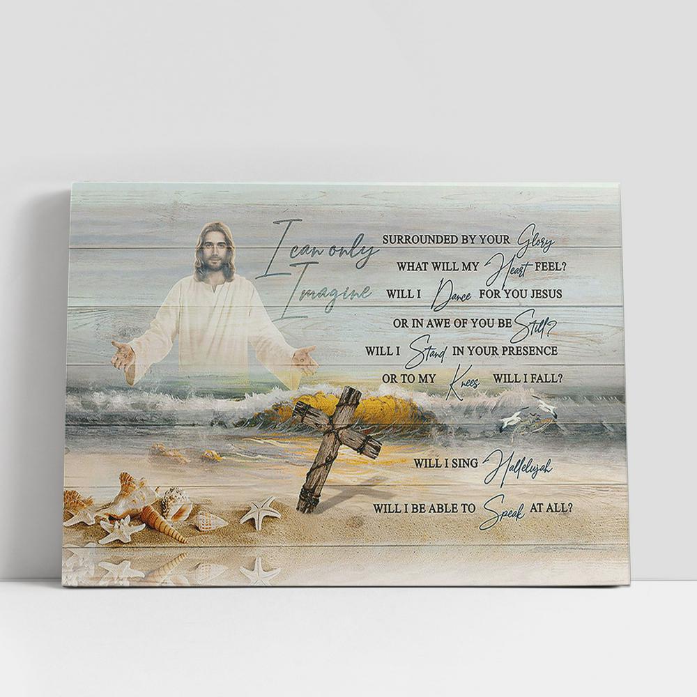 Jesus The Rugged Cross I Can Only Imagine Canvas Art, Christian Gifts Wall Art Decor, Bible Verse Canvas