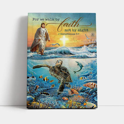 Jesus Walking On Water Canvas - For We Walk By Faith Ocean Turtle Wall Art Canvas - Jesus Portrait Canvas Prints - Christian Wall Art