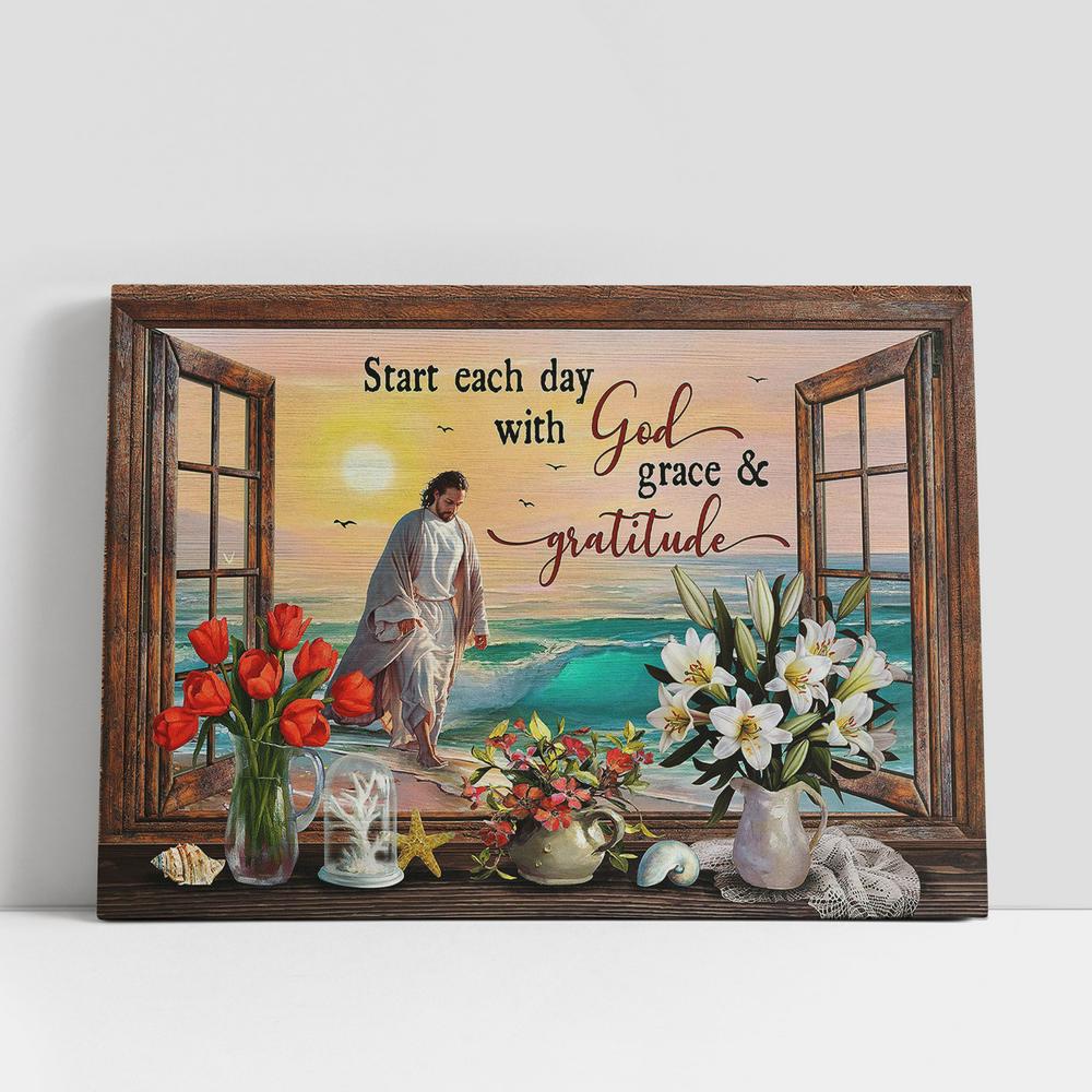 Jesus Walks Start Each Day With God Grace & Gratitude Canvas Wall Art, Bible Verse Canvas, Religious Prints