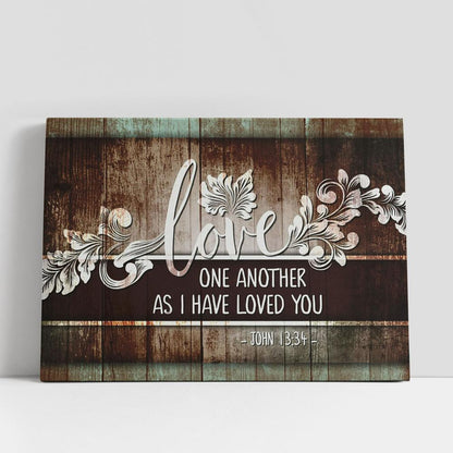 John 1334 Love One Another Canvas Art, Scripture Canvas Prints, Christian Gifts Wall Art