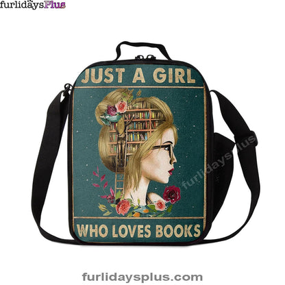 Just A Girl Who Loves Books Lunchbag