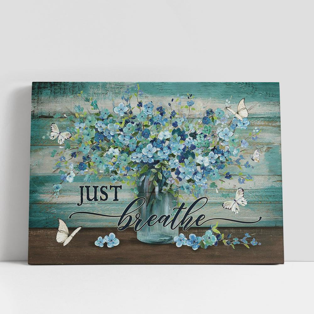 Just Breathe Blue Flower White Butterfly Canvas Wall Art, Bible Verse Canvas, Religious Prints