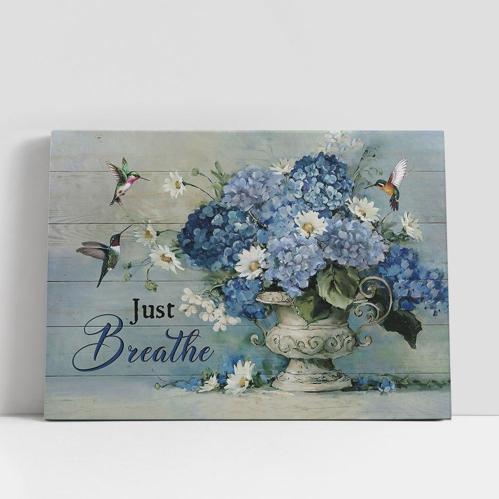 Just Breathe Blue Hydrangea Daisy Flower Green Hummingbirds Canvas Wall Art, Bible Verse Canvas, Religious Prints