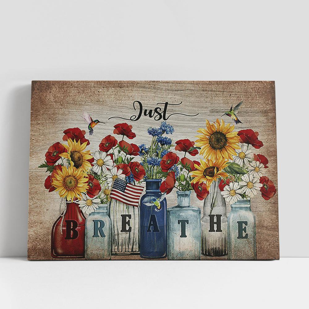 Just Breathe Brilliant Flower Garden Us Flag Hummingbird Canvas Wall Art, Bible Verse Canvas, Religious Prints