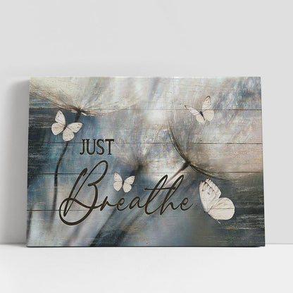 Just Breathe Dandelion , White Butterfly Canvas Wall Art, Bible Verse Canvas, Religious Prints