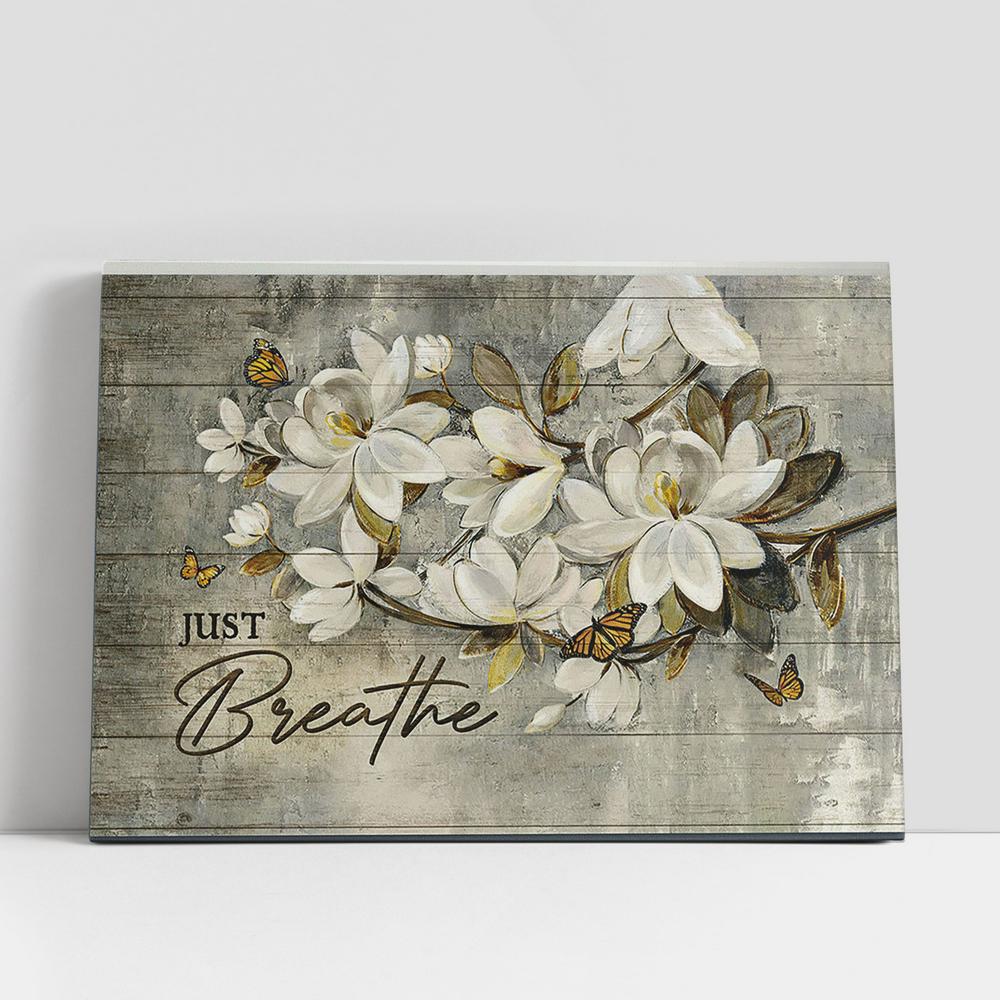 Just Breathe White Flower Monarch Butterfly Canvas Art, Bible Verse Wall Art, Wall Decor Christian Gifts