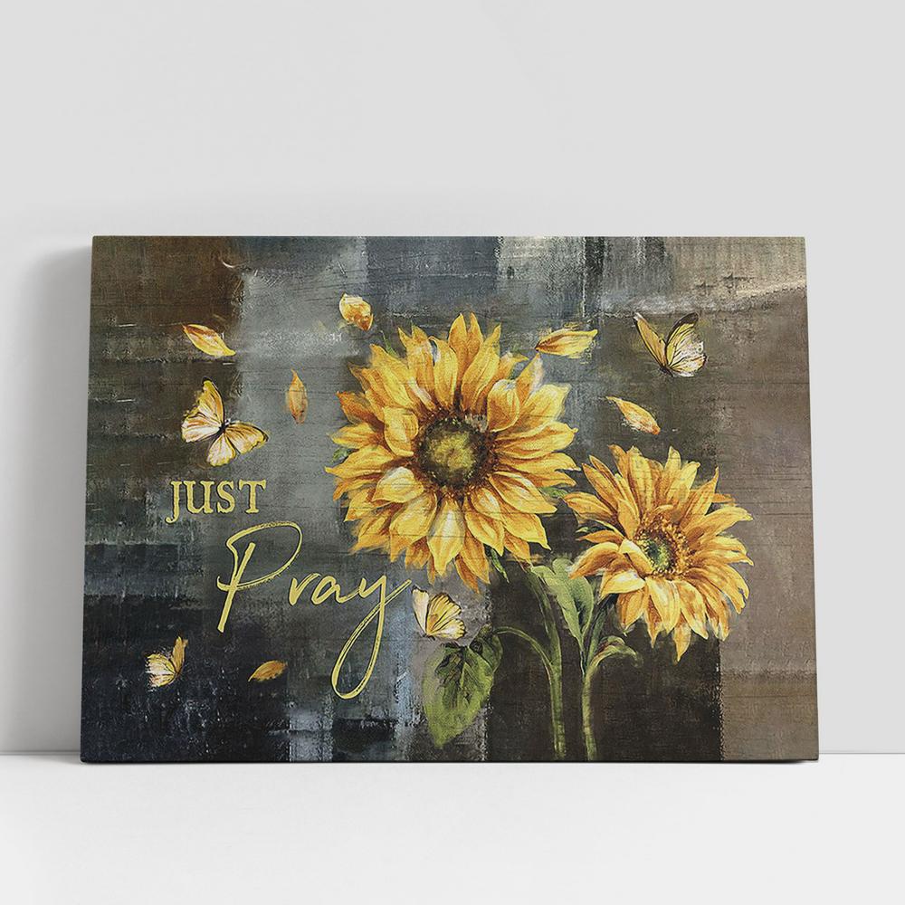 Just Pray Sunflower Yellow Butterfly Canvas Art, Bible Verse Wall Art, Wall Decor Christian Gifts