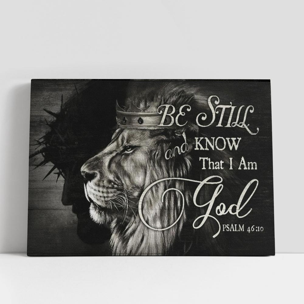 King Of Kings Jesus Black And White Background Be Still And Know That I Am God Canvas Poster