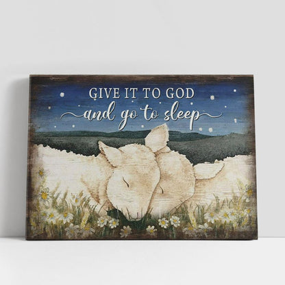 Lamb Of God, Give It To God And Go To Sleep Canvas Wall Art Print, Christian Gifts Wall Decor