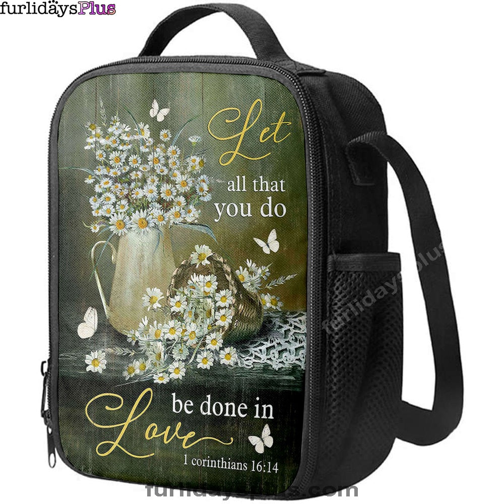 Let All That You Do Be Done In Love Daisy Flower Butterfly Lunch Bag, Christian Art, Bible Verse Lunchbag, Religious Lunchbag
