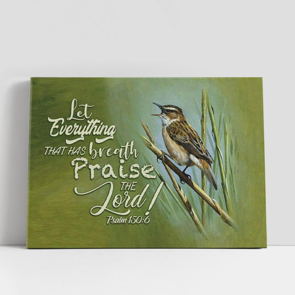 Let Everything That Has Breath Psalm 1506 Bible Verse Canvas Wall Art, Christian Gifts Wall Decor