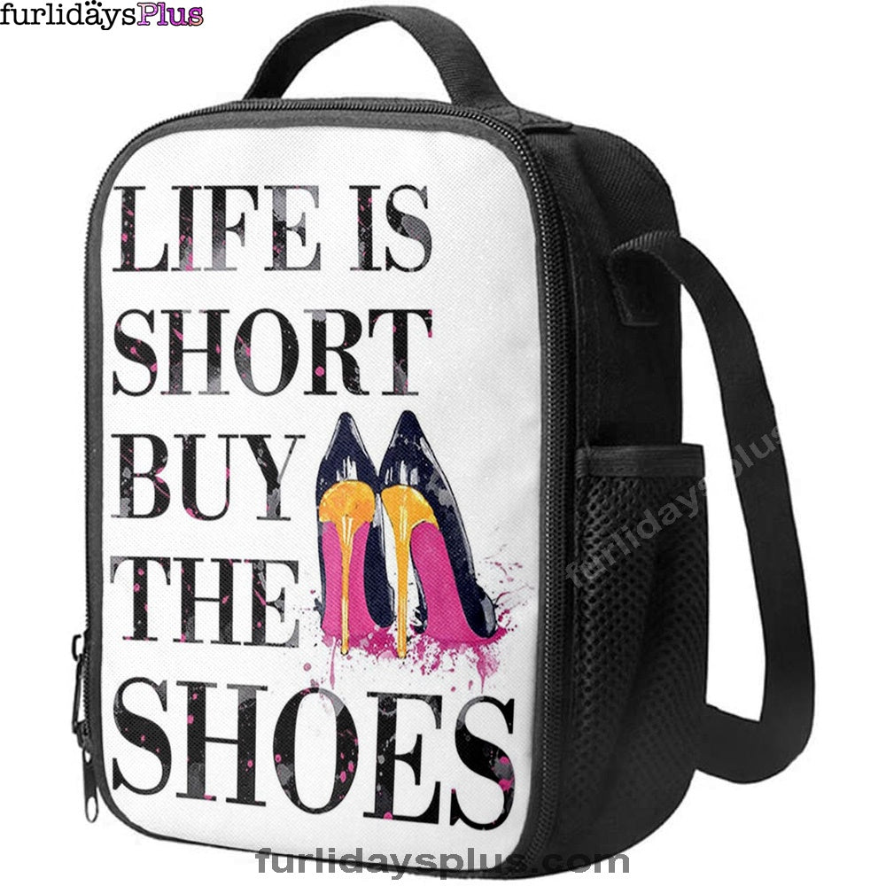 Life Is The Short Buy The Shoes Funny Lunchbag