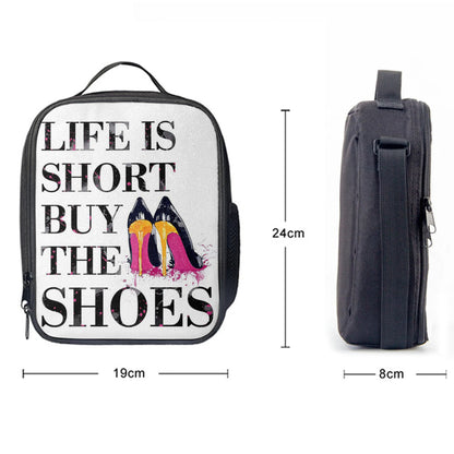 Life Is The Short Buy The Shoes Funny Lunchbag